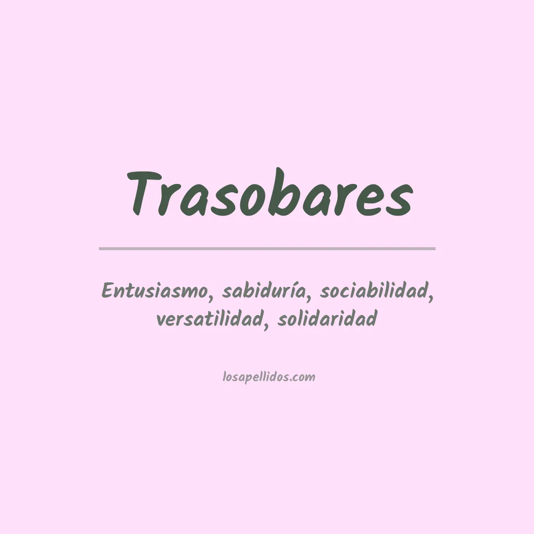 Significado del Apellido Trasobares