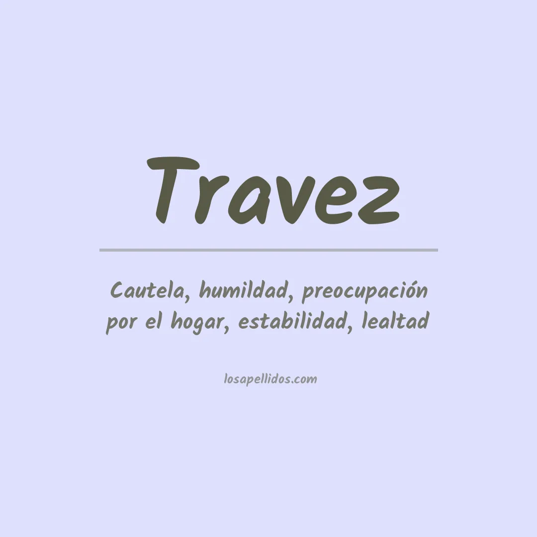 Significado del Apellido Travez