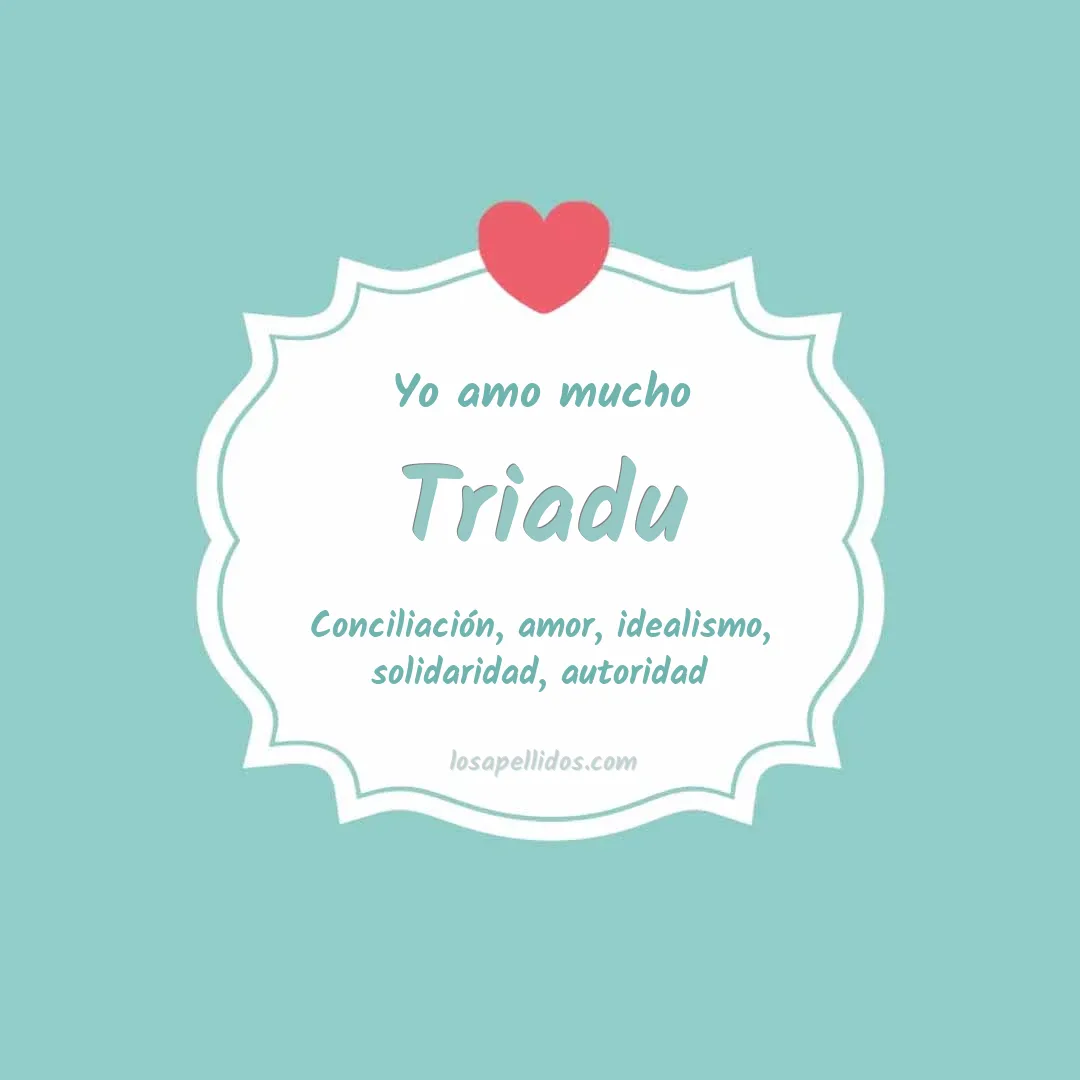 Yo amo mucho Triadu