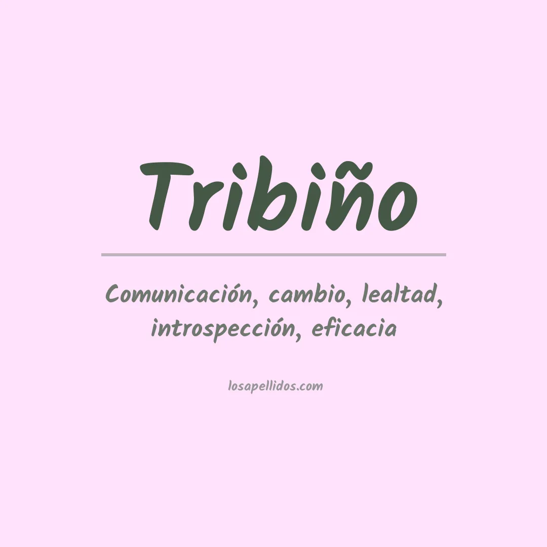 Significado del Apellido Tribiño