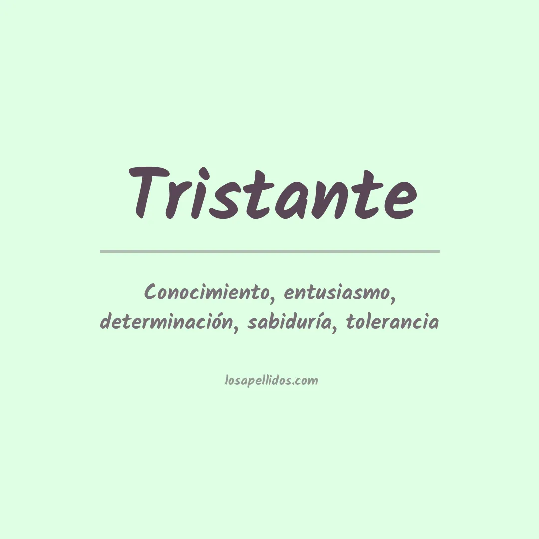 Significado del Apellido Tristante