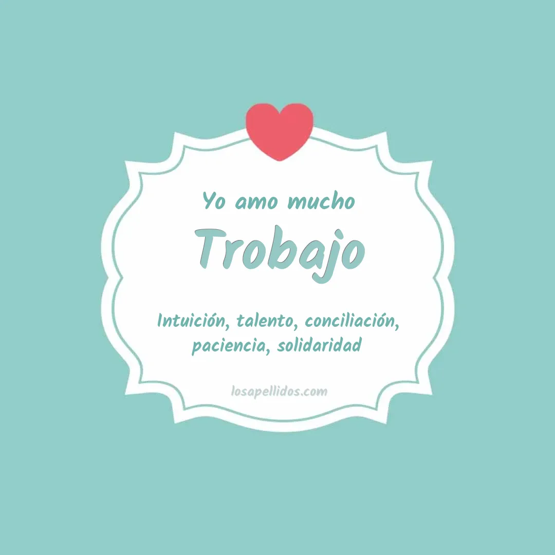 Yo amo mucho Trobajo
