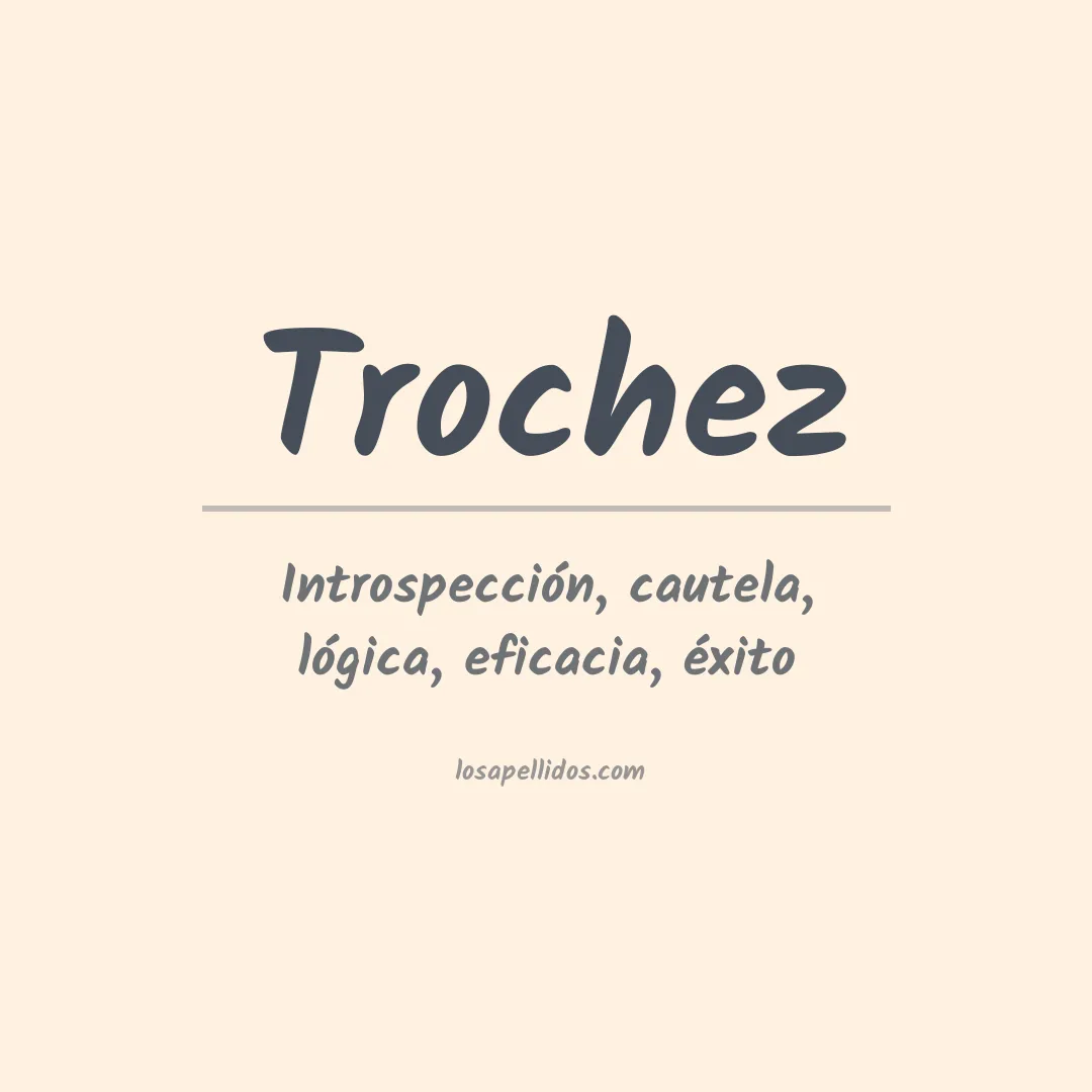 Significado del Apellido Tróchez
