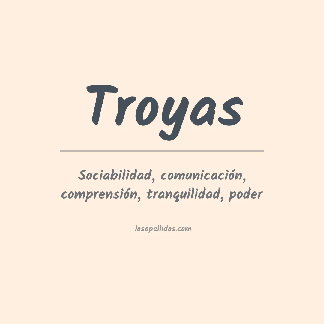 Significado del Apellido Troyas