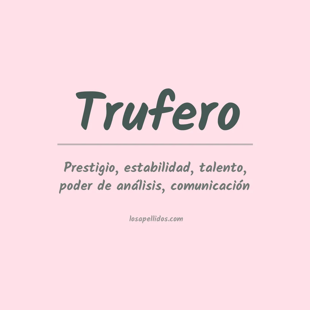 Significado del Apellido Trufero