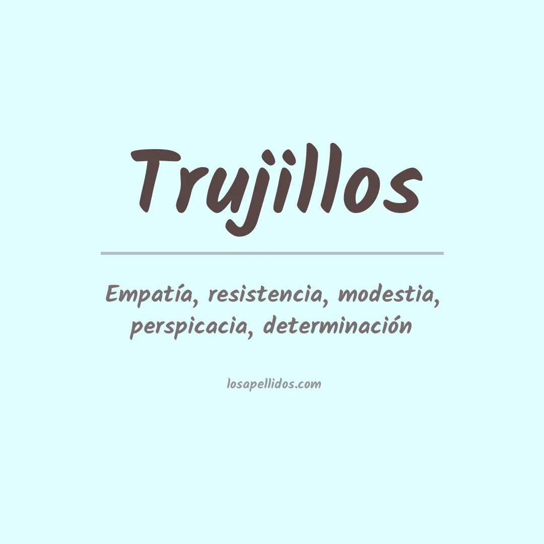 Significado del Apellido Trujillos