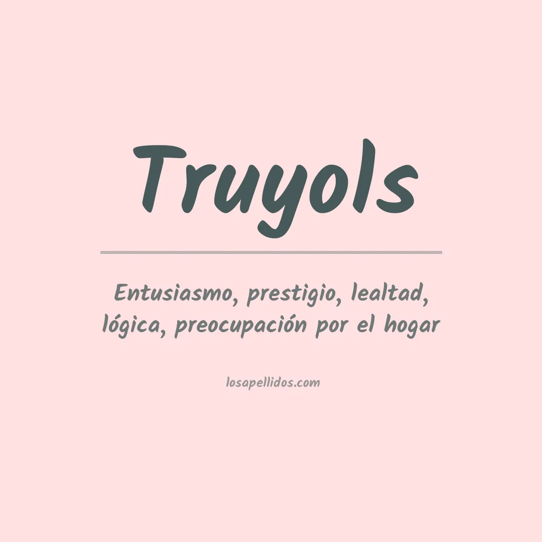 Significado del Apellido Truyols