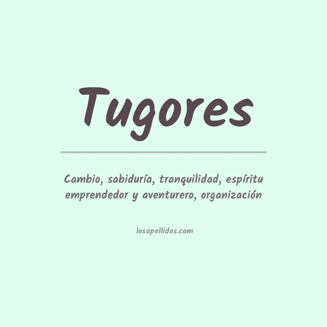 Significado del Apellido Tugores