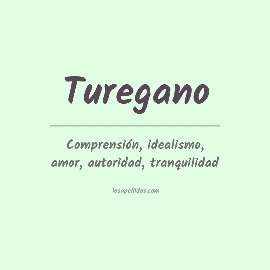Significado del Apellido Turegano