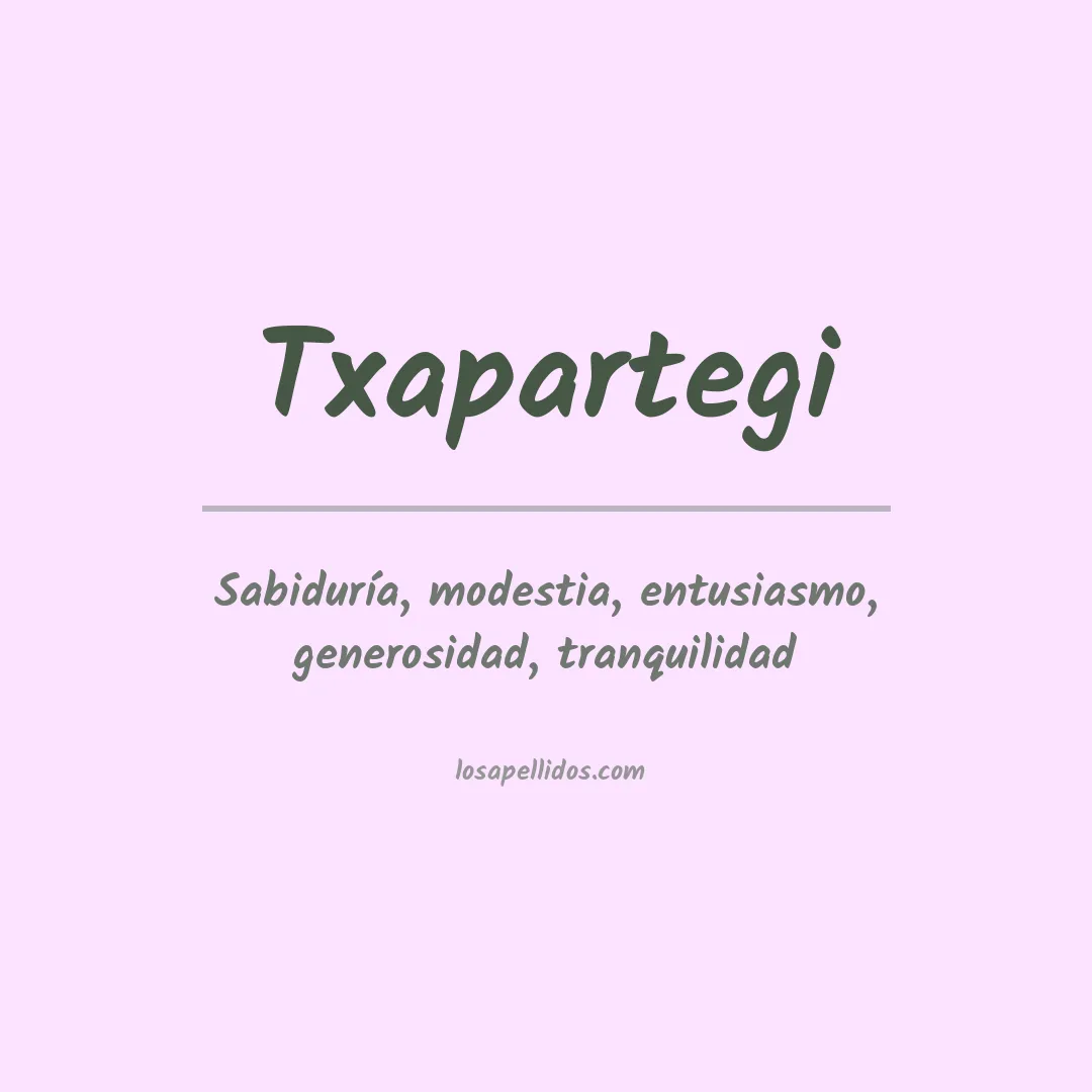 Significado del Apellido Txapartegi
