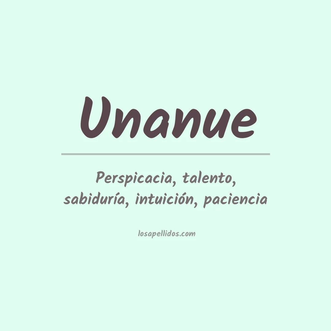 Significado del Apellido Unanue