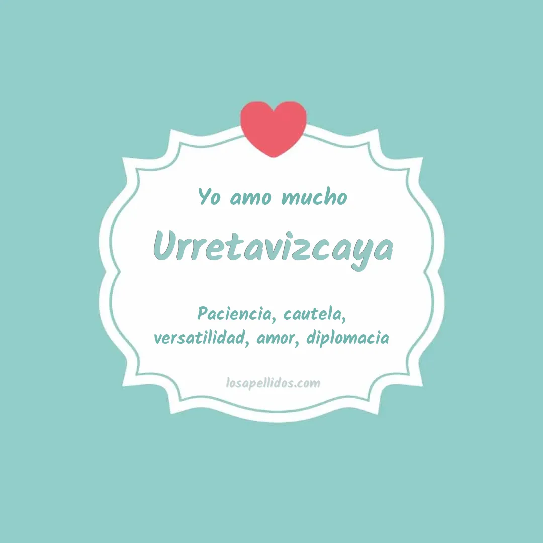 Yo amo mucho Urretavizcaya
