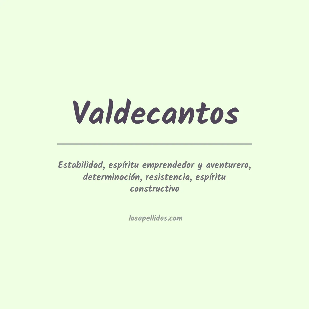 Significado del Apellido Valdecantos