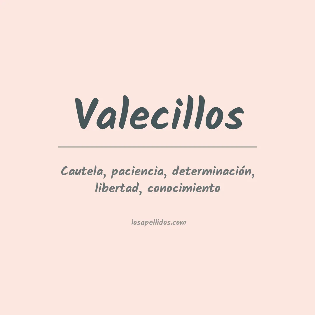 Significado del Apellido Valecillos