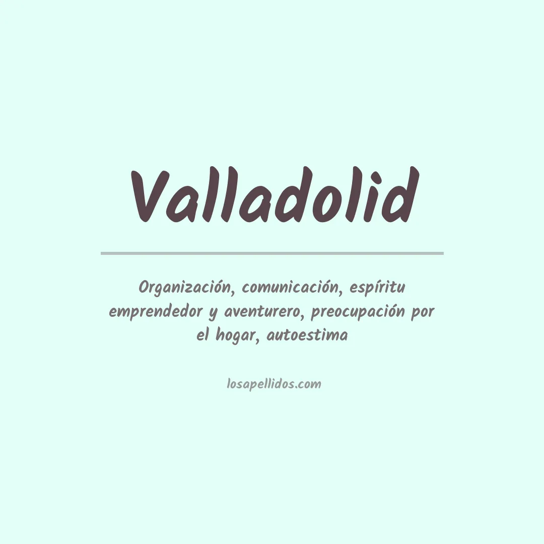Apellido Valladolid