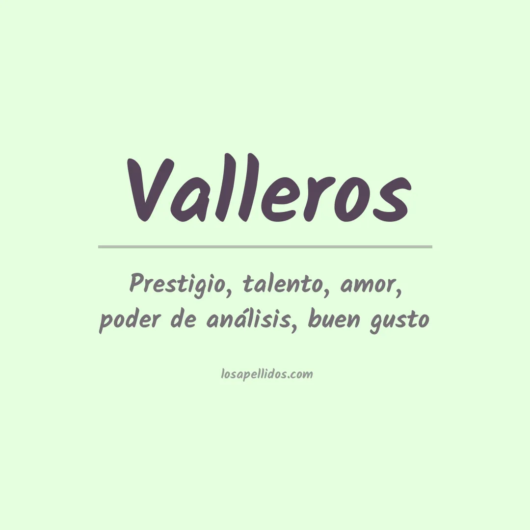 Significado del Apellido Valleros
