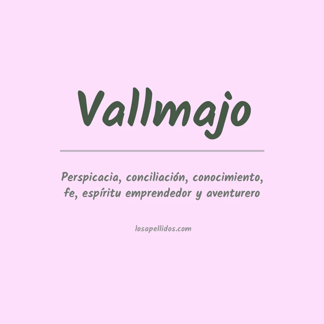 Significado del Apellido Vallmajo