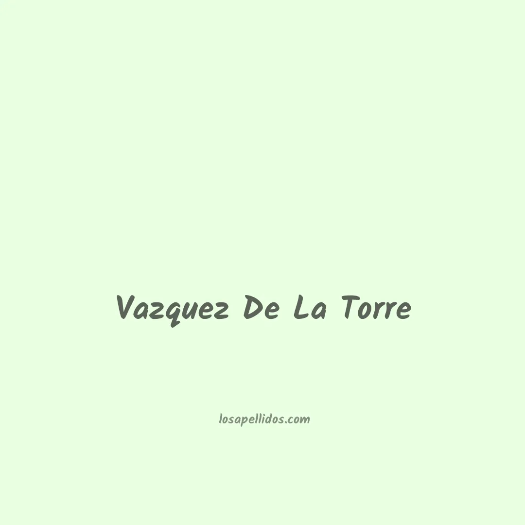 Vazquez de la torre en chino