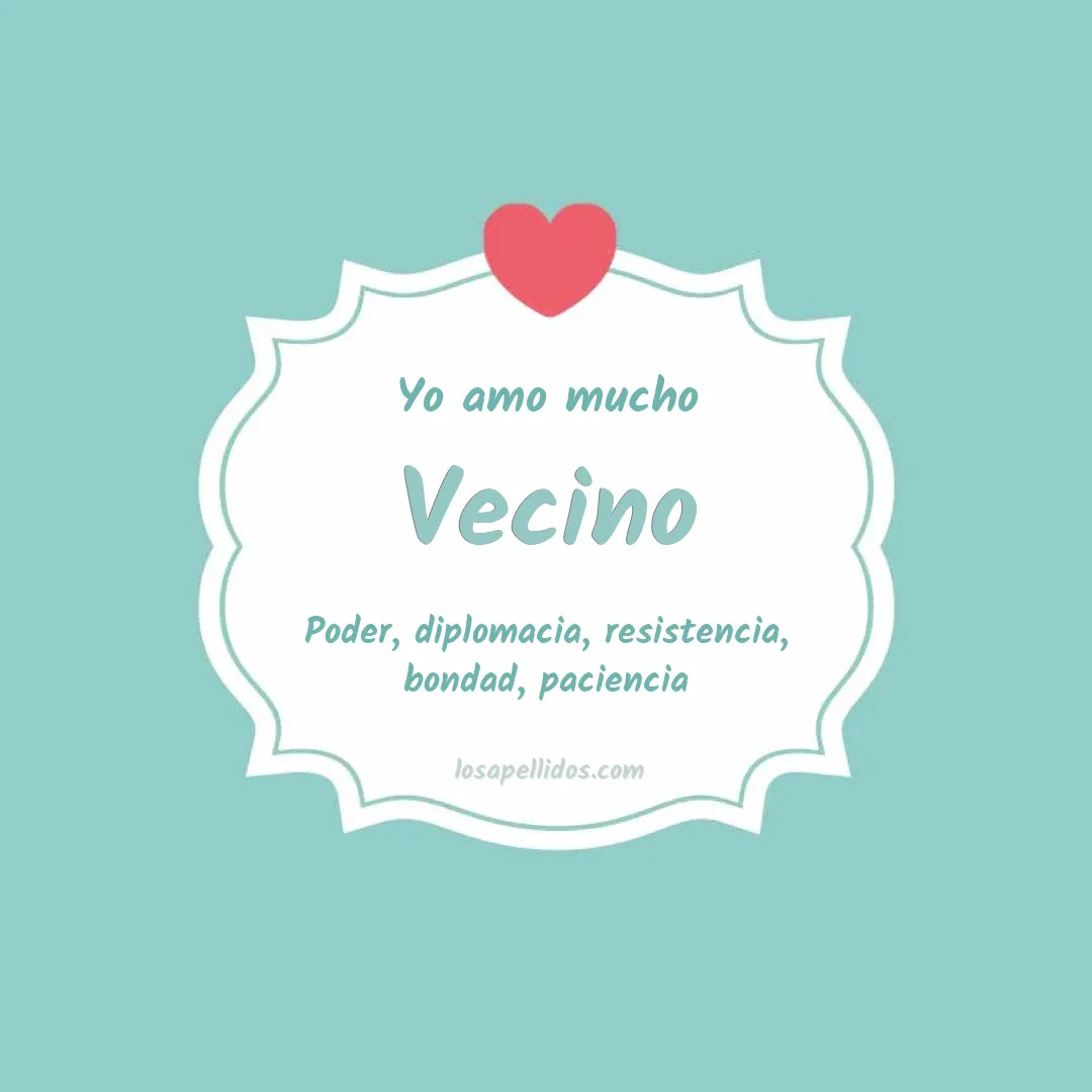 Yo amo mucho Vecino