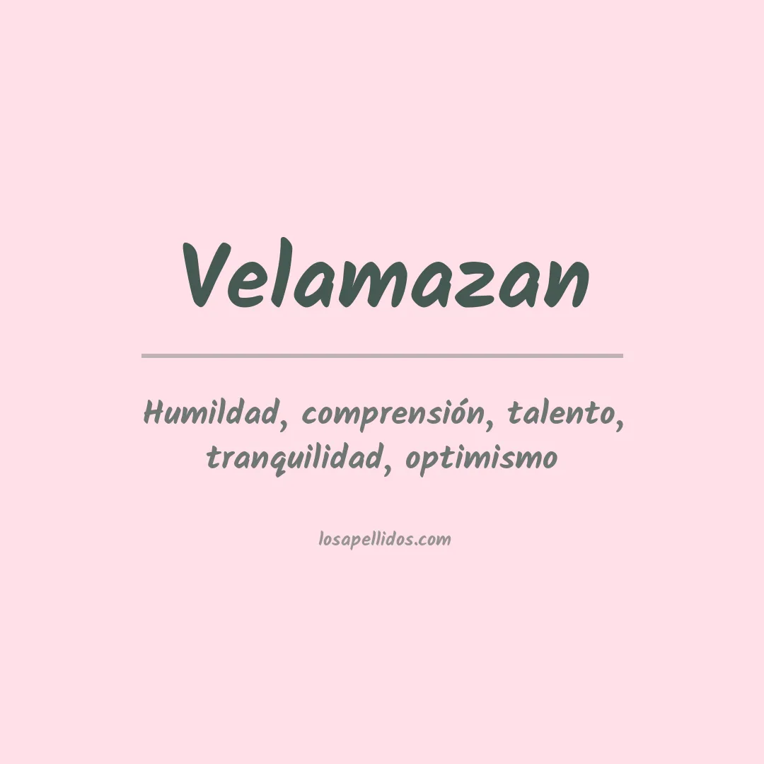 Significado del Apellido Velamazan