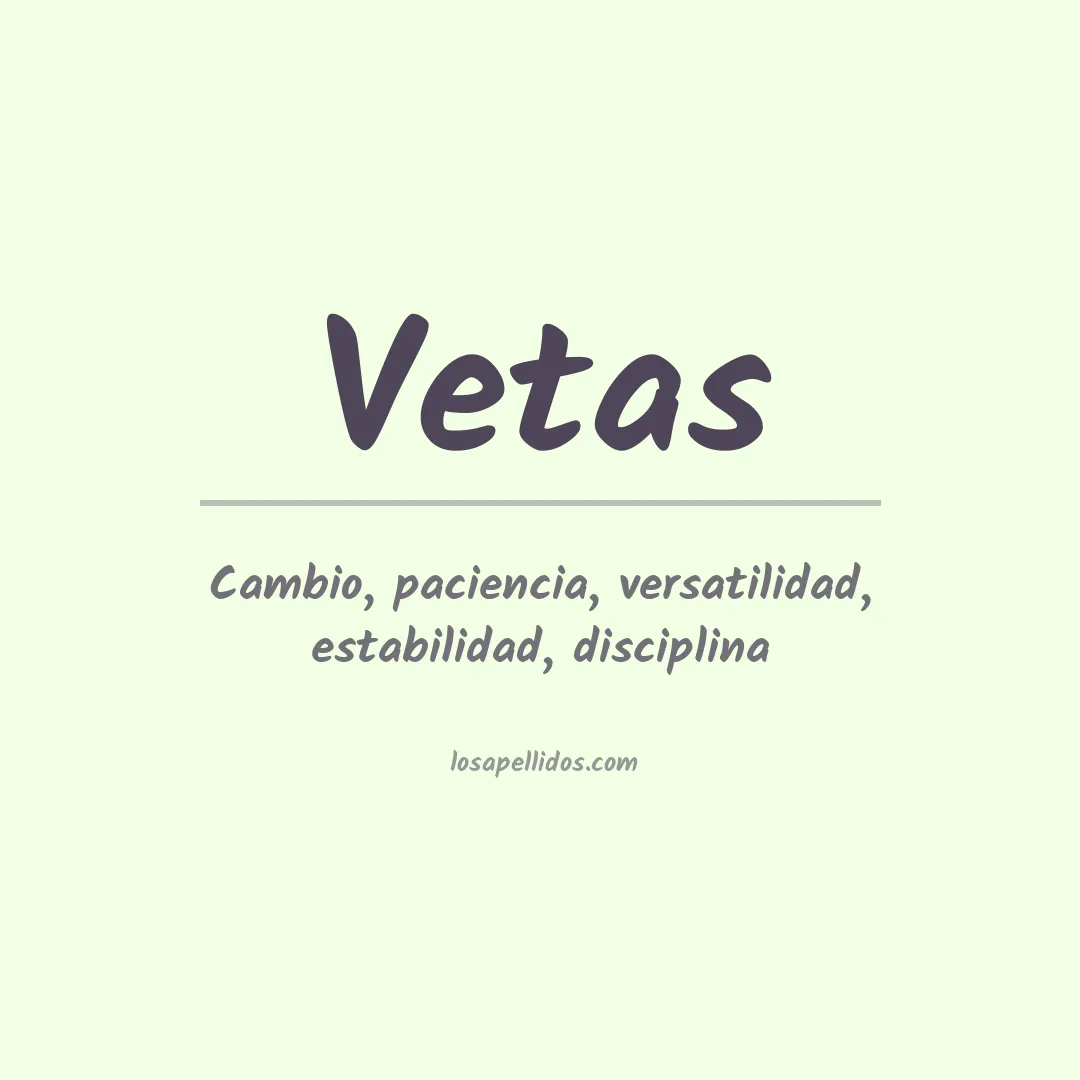 Significado del Apellido Vetas