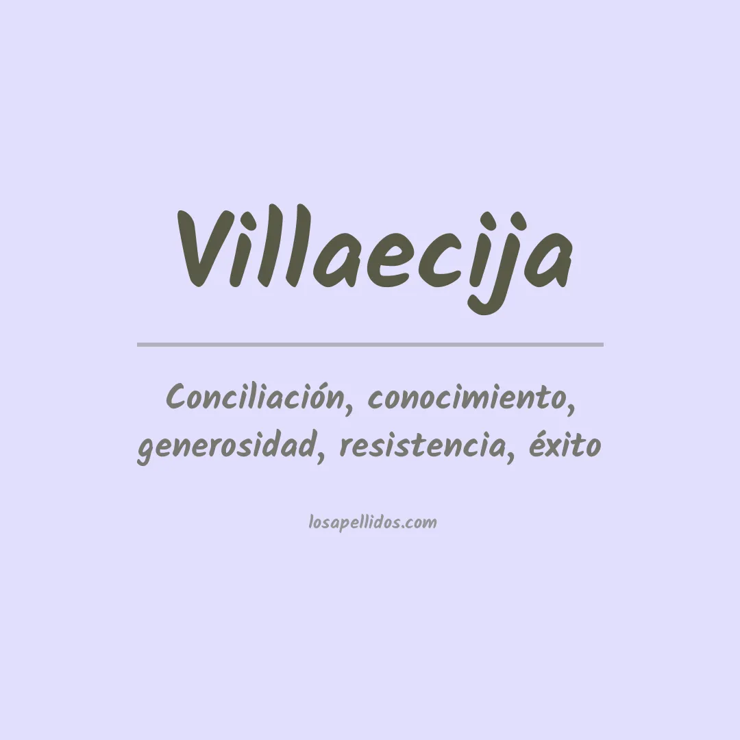 Significado del Apellido Villaecija