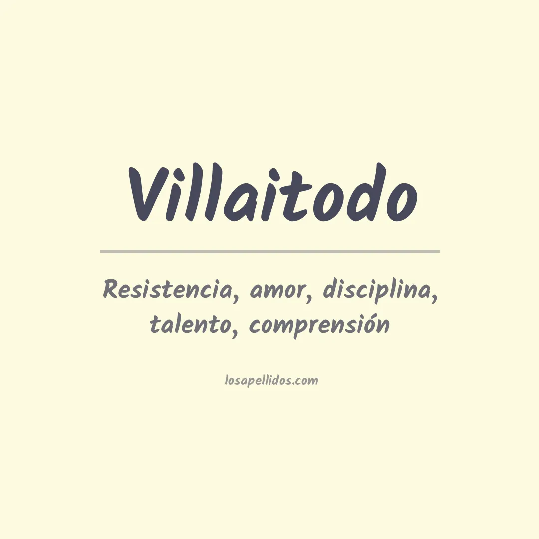 Significado del Apellido Villaitodo
