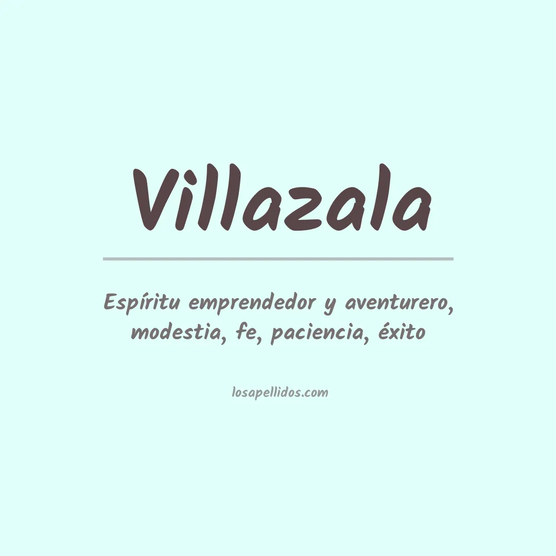 Significado del Apellido Villazala