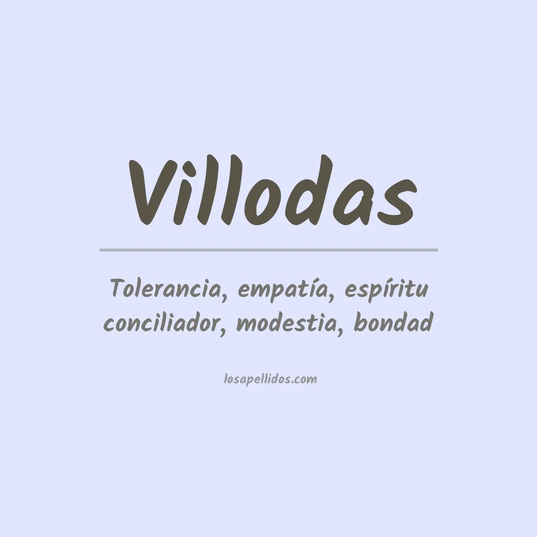 Significado del Apellido Villodas