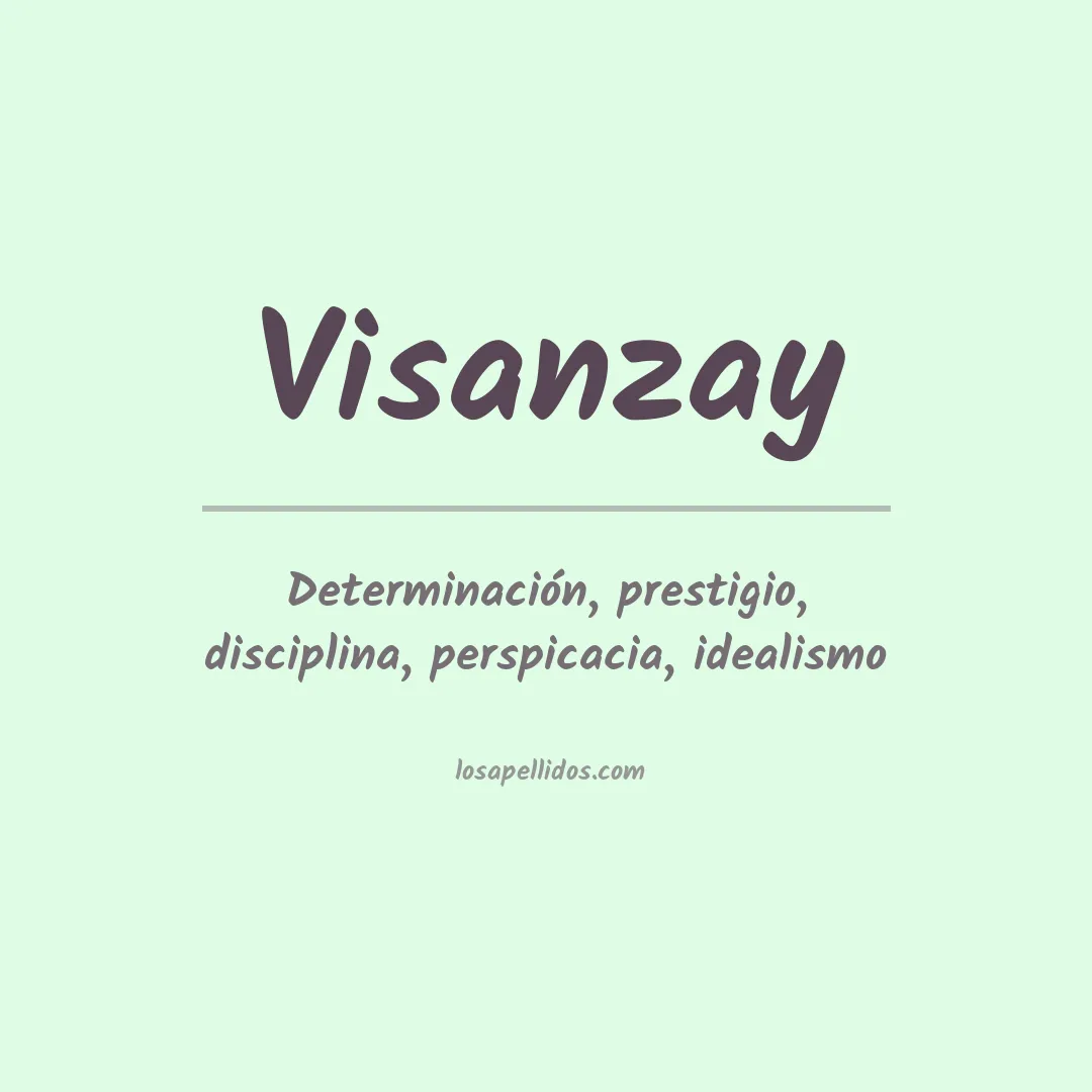 Significado del Apellido Visanzay