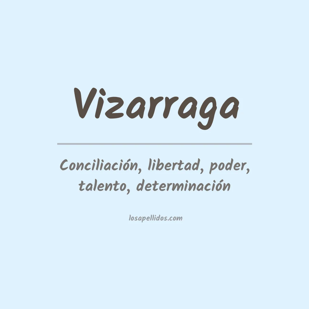 Significado del Apellido Vizarraga