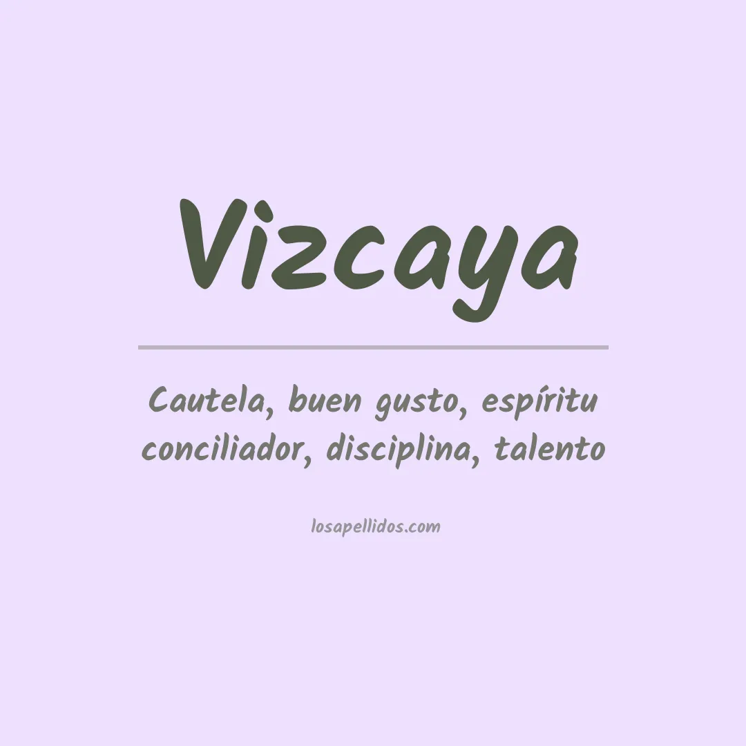 Significado del Apellido Vizcaya