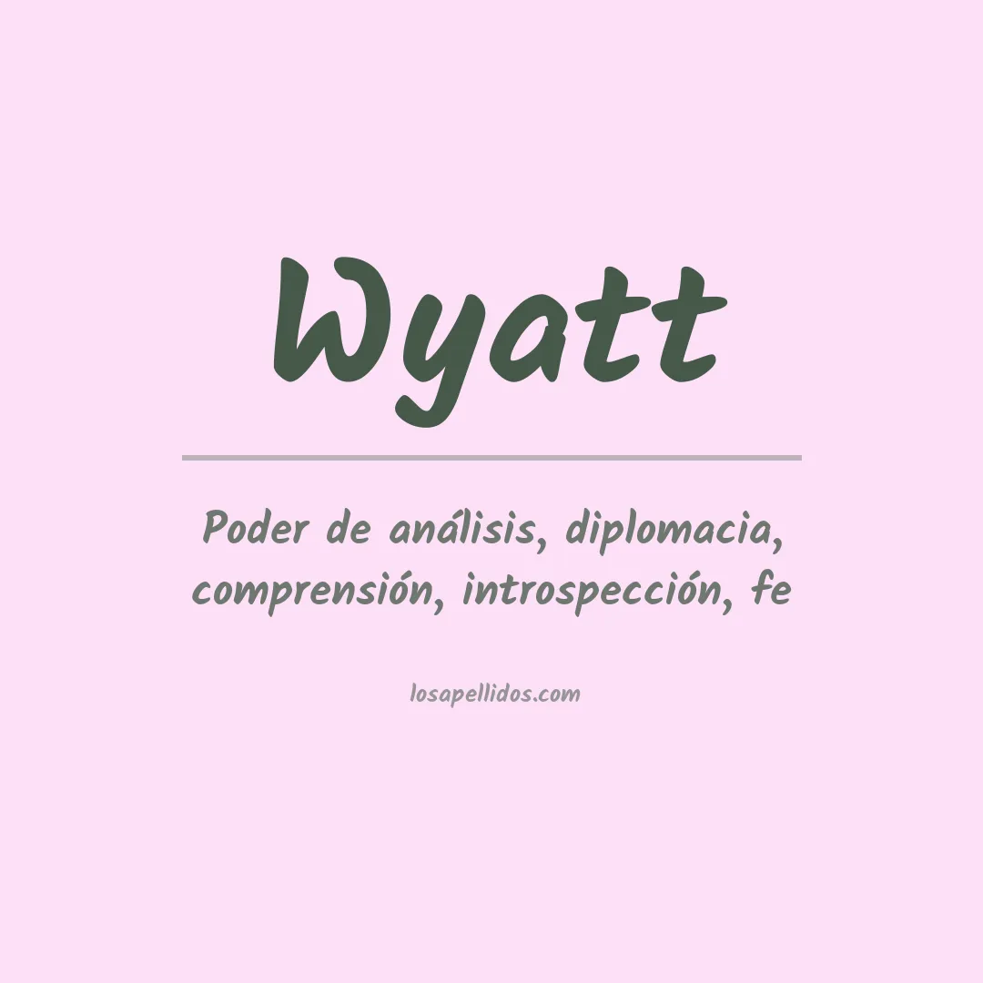 Significado del Apellido Wyatt