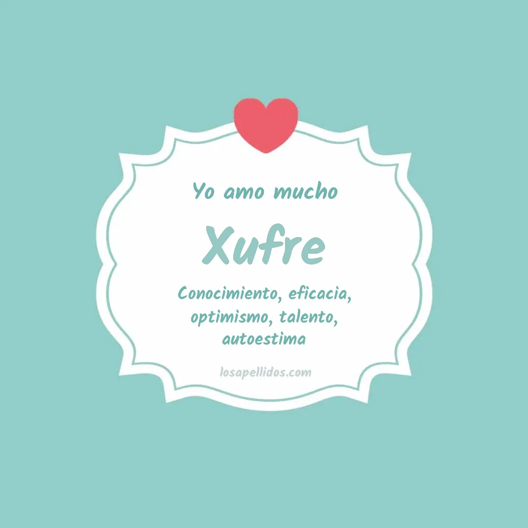 Yo amo mucho Xufre