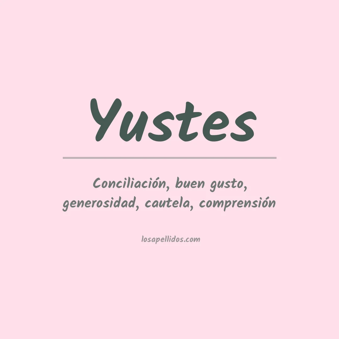 Significado del Apellido Yustes