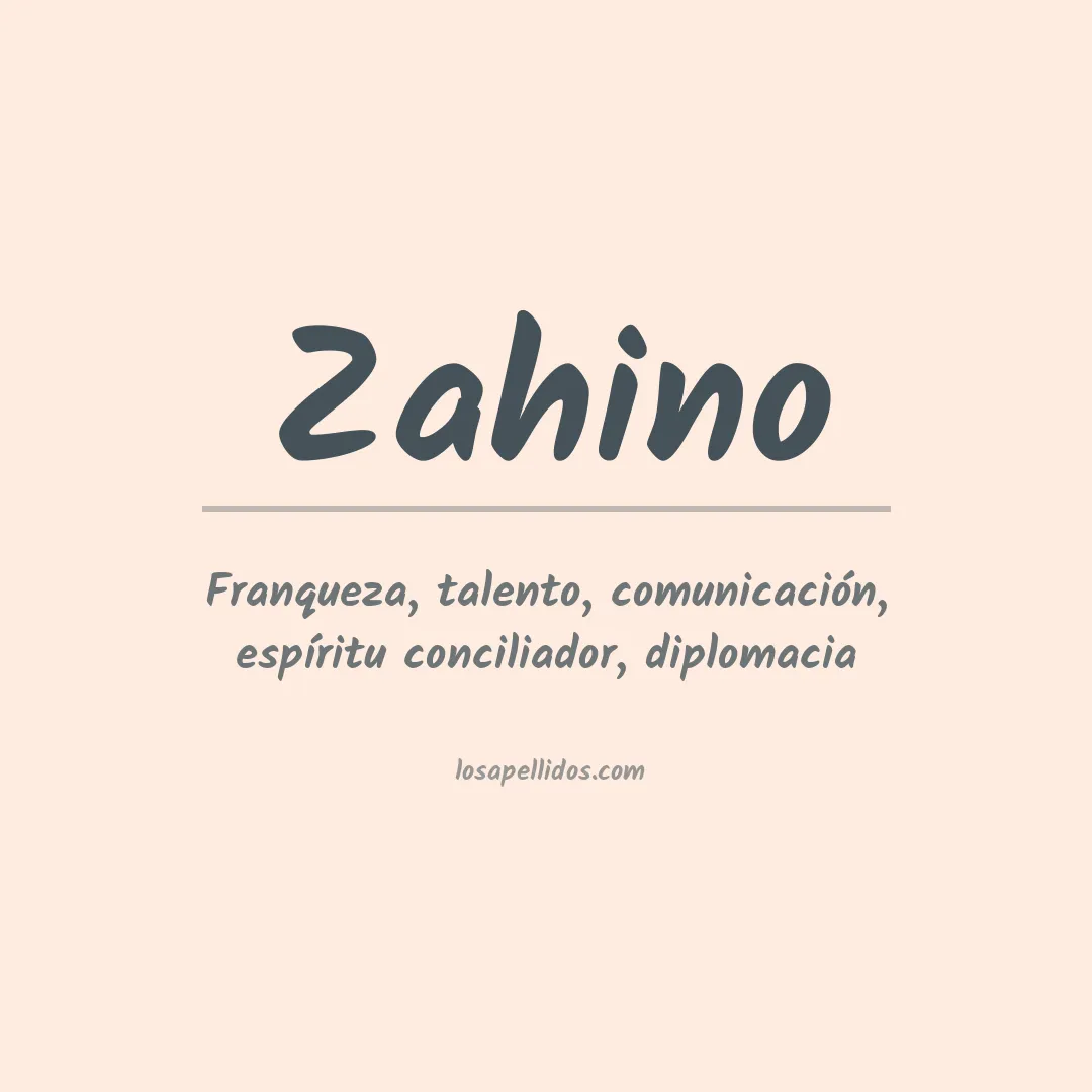 Significado del Apellido Zahino