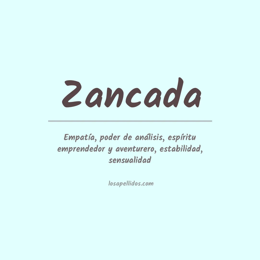 Significado del Apellido Zancada