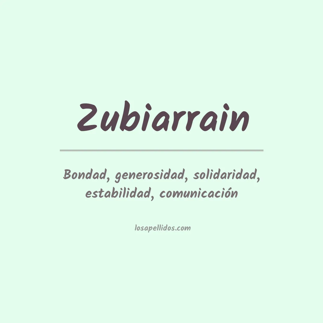 Significado del Apellido Zubiarrain