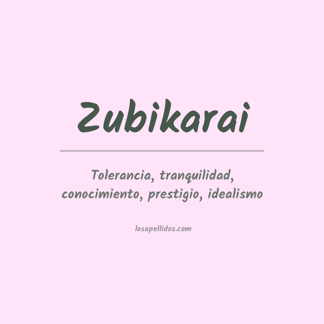 Significado del Apellido Zubikarai